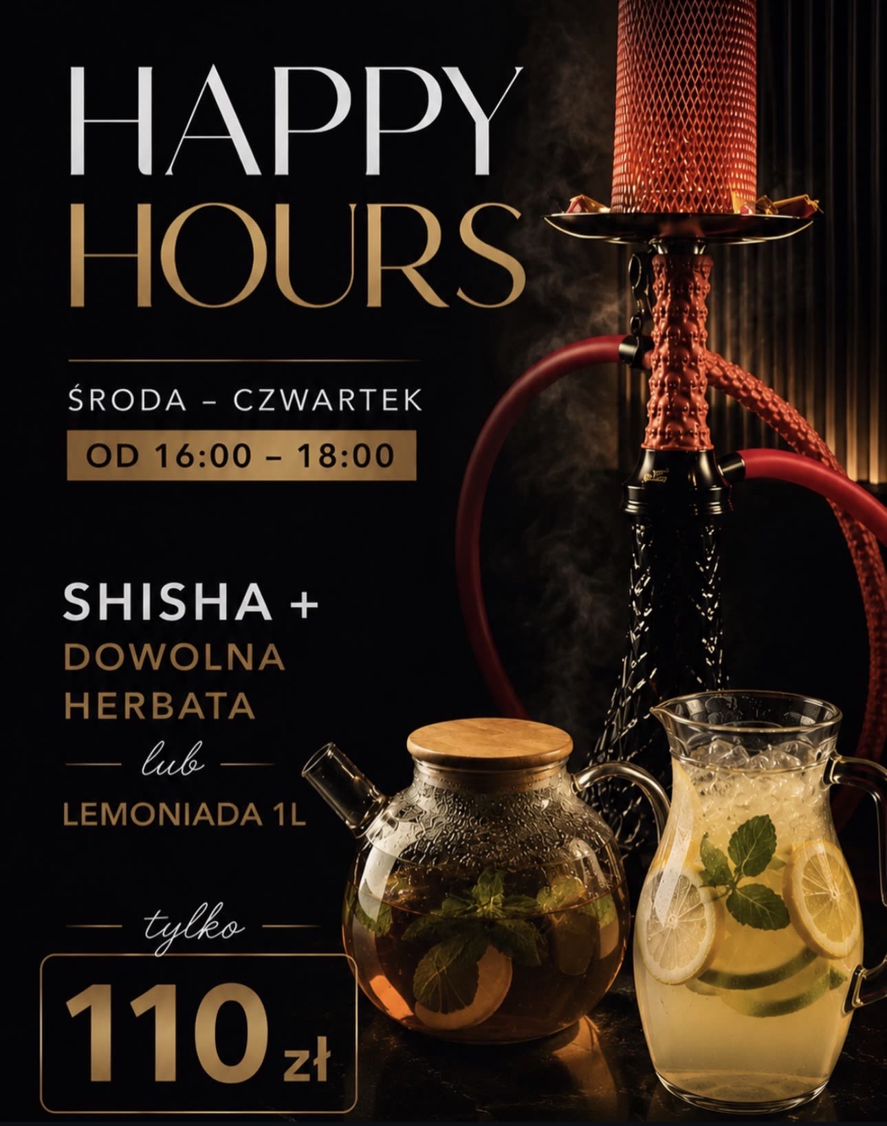 Happy Hours w Chill Lounge: środa i czwartek od 16:00 do 18:00 - shisha z dowolną herbatą lub lemoniadą 1 l za 110 zł.